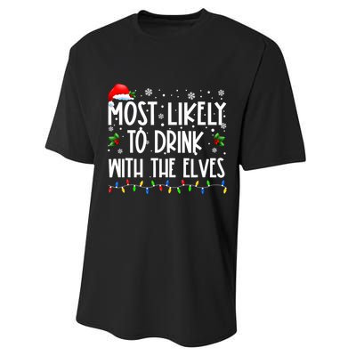 Most Likely To Drink With The Elves Elf Drinking Christmas Performance Sprint T-Shirt