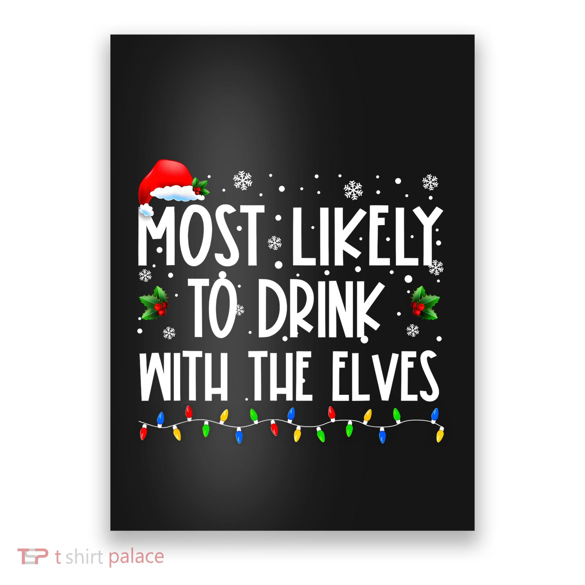 Most Likely To Drink With The Elves Elf Drinking Christmas Poster