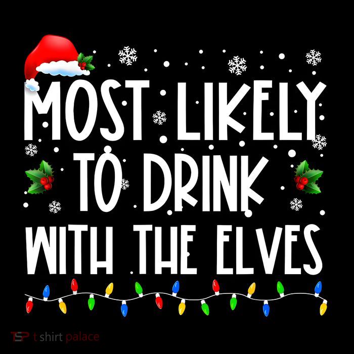 Most Likely To Drink With The Elves Elf Drinking Christmas Poster