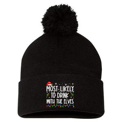 Most Likely To Drink With The Elves Elf Drinking Christmas Pom Pom 12in Knit Beanie
