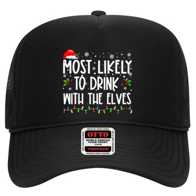 Most Likely To Drink With The Elves Elf Drinking Christmas Trucker Hat