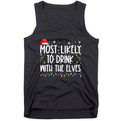 Most Likely To Drink With The Elves Elf Drinking Christmas Tank Top