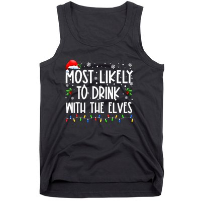 Most Likely To Drink With The Elves Elf Drinking Christmas Tank Top