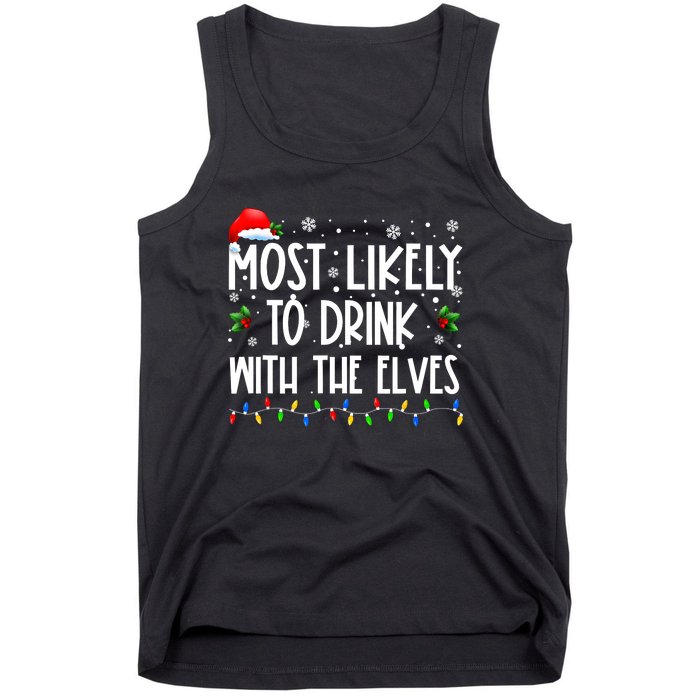 Most Likely To Drink With The Elves Elf Drinking Christmas Tank Top