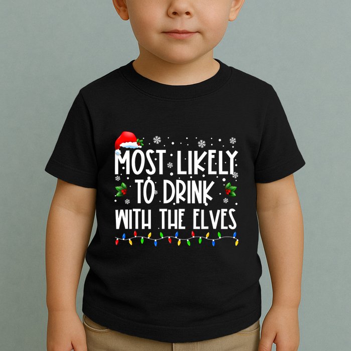 Most Likely To Drink With The Elves Elf Drinking Christmas Toddler T-Shirt