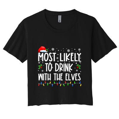 Most Likely To Drink With The Elves Elf Drinking Christmas Crop Top