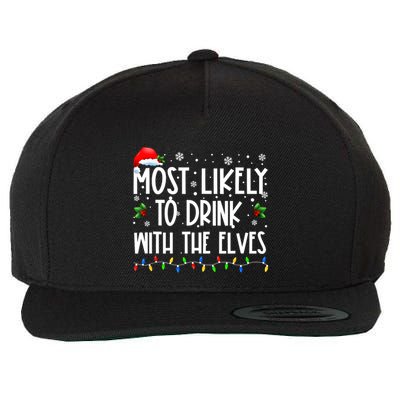 Most Likely To Drink With The Elves Elf Drinking Christmas Wool Snapback Cap