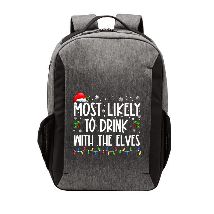 Most Likely To Drink With The Elves Elf Drinking Christmas Vector Backpack
