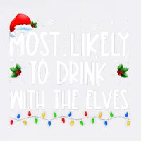 Most Likely To Drink With The Elves Elf Drinking Christmas Garment-Dyed Sweatshirt