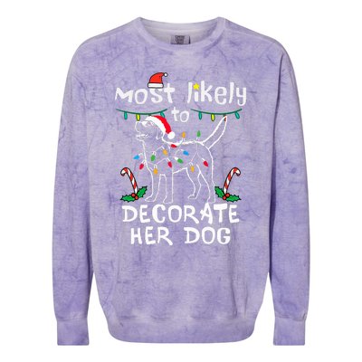 Most Likely To Decorate Her Dog Christmas Pajamas Colorblast Crewneck Sweatshirt