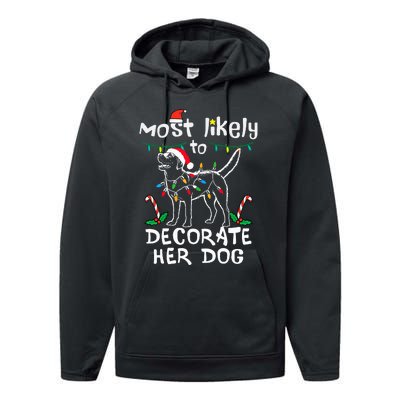 Most Likely To Decorate Her Dog Christmas Pajamas Performance Fleece Hoodie