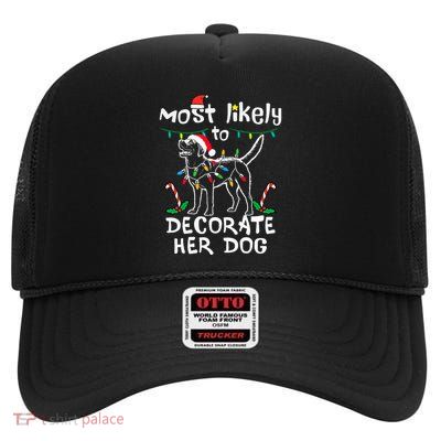 Most Likely To Decorate Her Dog Christmas Pajamas High Crown Mesh Back Trucker Hat