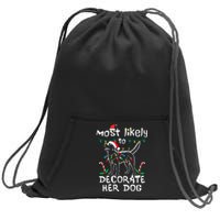 Most Likely To Decorate Her Dog Christmas Pajamas Sweatshirt Cinch Pack Bag