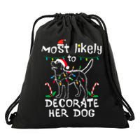 Most Likely To Decorate Her Dog Christmas Pajamas Drawstring Bag