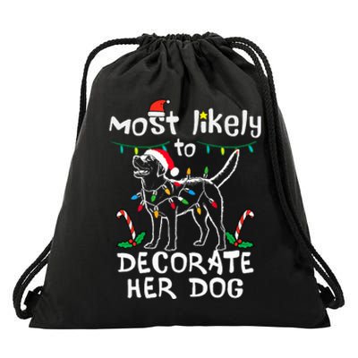 Most Likely To Decorate Her Dog Christmas Pajamas Drawstring Bag