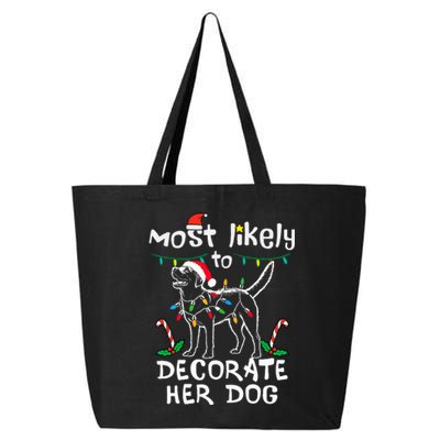 Most Likely To Decorate Her Dog Christmas Pajamas 25L Jumbo Tote