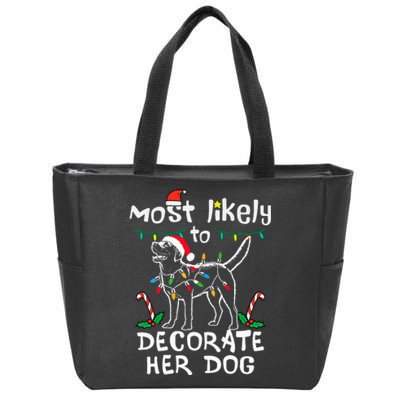 Most Likely To Decorate Her Dog Christmas Pajamas Zip Tote Bag