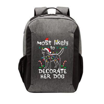 Most Likely To Decorate Her Dog Christmas Pajamas Vector Backpack