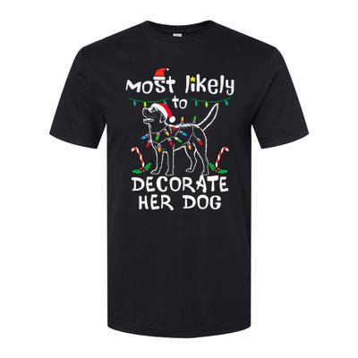 Most Likely To Decorate Her Dog Christmas Pajamas Softstyle CVC T-Shirt