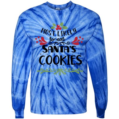 Most Likely To Eat Santa's Cookies Gift Tie-Dye Long Sleeve Shirt