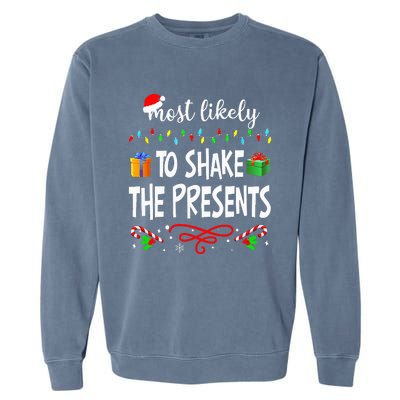 Most Likely To Shake The Presents Family Matching Pjs Xmas Garment-Dyed Sweatshirt