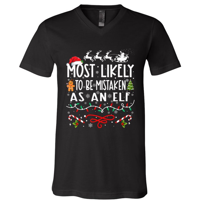 Most Likely To Be Mistaken As An Elf Family Christmas V-Neck T-Shirt