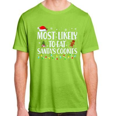 Most Likely To Eat SantaS Cookies Funny Christmas Cool Gift Adult ChromaSoft Performance T-Shirt