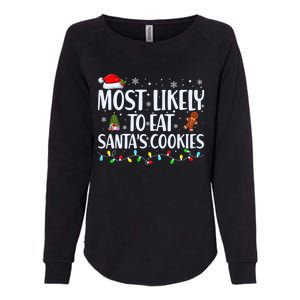 Most Likely To Eat SantaS Cookies Funny Christmas Cool Gift Womens California Wash Sweatshirt