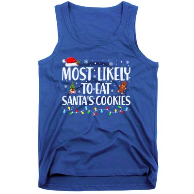 Most Likely To Eat SantaS Cookies Funny Christmas Cool Gift Tank Top