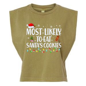 Most Likely To Eat SantaS Cookies Funny Christmas Cool Gift Garment-Dyed Women's Muscle Tee