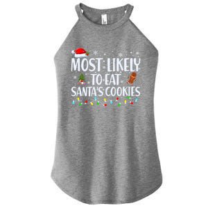 Most Likely To Eat SantaS Cookies Funny Christmas Cool Gift Women's Perfect Tri Rocker Tank