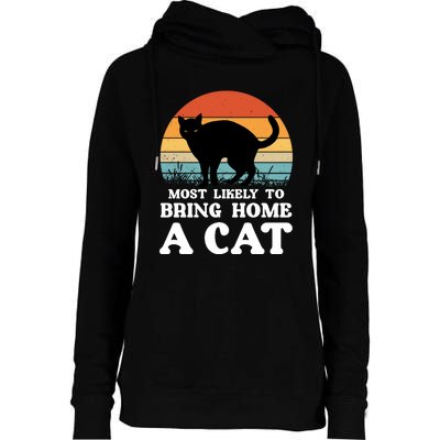 Most Likely To Bring Home A Cat Womens Funnel Neck Pullover Hood