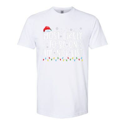 Most Likely To Be On The Nice List Xmas Family Christmas Softstyle® CVC T-Shirt