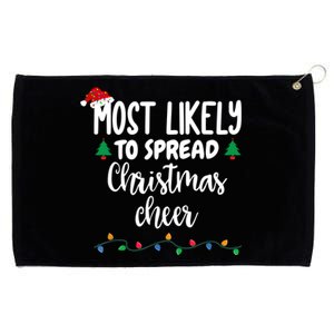 Most Likely To Spread Christmas Cheer Funny Family Christmas Cool Gift Grommeted Golf Towel