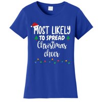 Most Likely To Spread Christmas Cheer Funny Family Christmas Cool Gift Women's T-Shirt