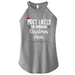 Most Likely To Spread Christmas Cheer Funny Family Christmas Cool Gift Women's Perfect Tri Rocker Tank