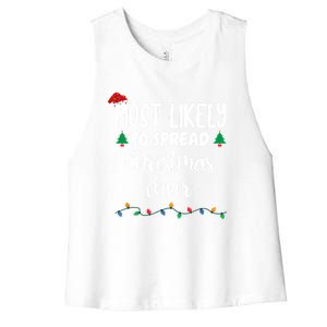 Most Likely To Spread Christmas Cheer Funny Family Christmas Cool Gift Women's Racerback Cropped Tank