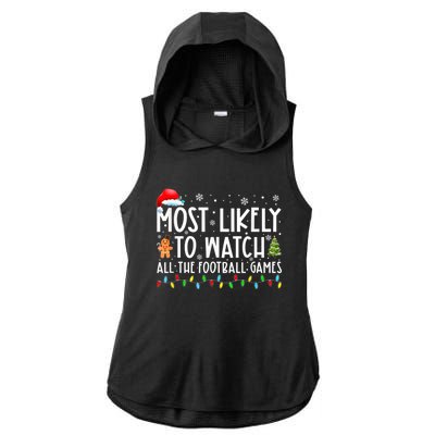 Most Likely To Watch All The Football Games Christmas Xmas Ladies PosiCharge Tri-Blend Wicking Draft Hoodie Tank