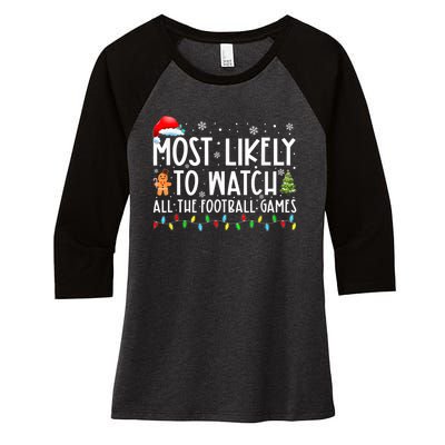 Most Likely To Watch All The Football Games Christmas Xmas Women's Tri-Blend 3/4-Sleeve Raglan Shirt