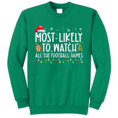 Most Likely To Watch All The Football Games Christmas Xmas Sweatshirt