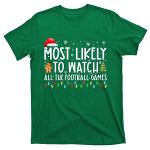 Most Likely To Watch All The Football Games Christmas Xmas T-Shirt