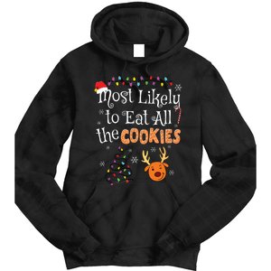 Most Likely To Eat All The Cookies Funny Christmas Tie Dye Hoodie