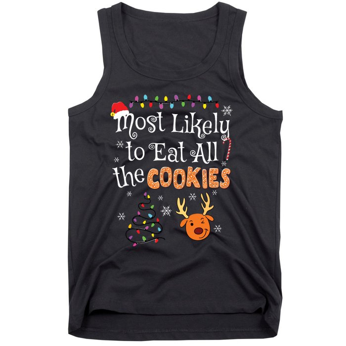 Most Likely To Eat All The Cookies Funny Christmas Tank Top