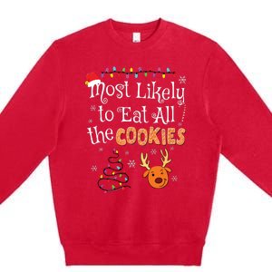 Most Likely To Eat All The Cookies Funny Christmas Premium Crewneck Sweatshirt