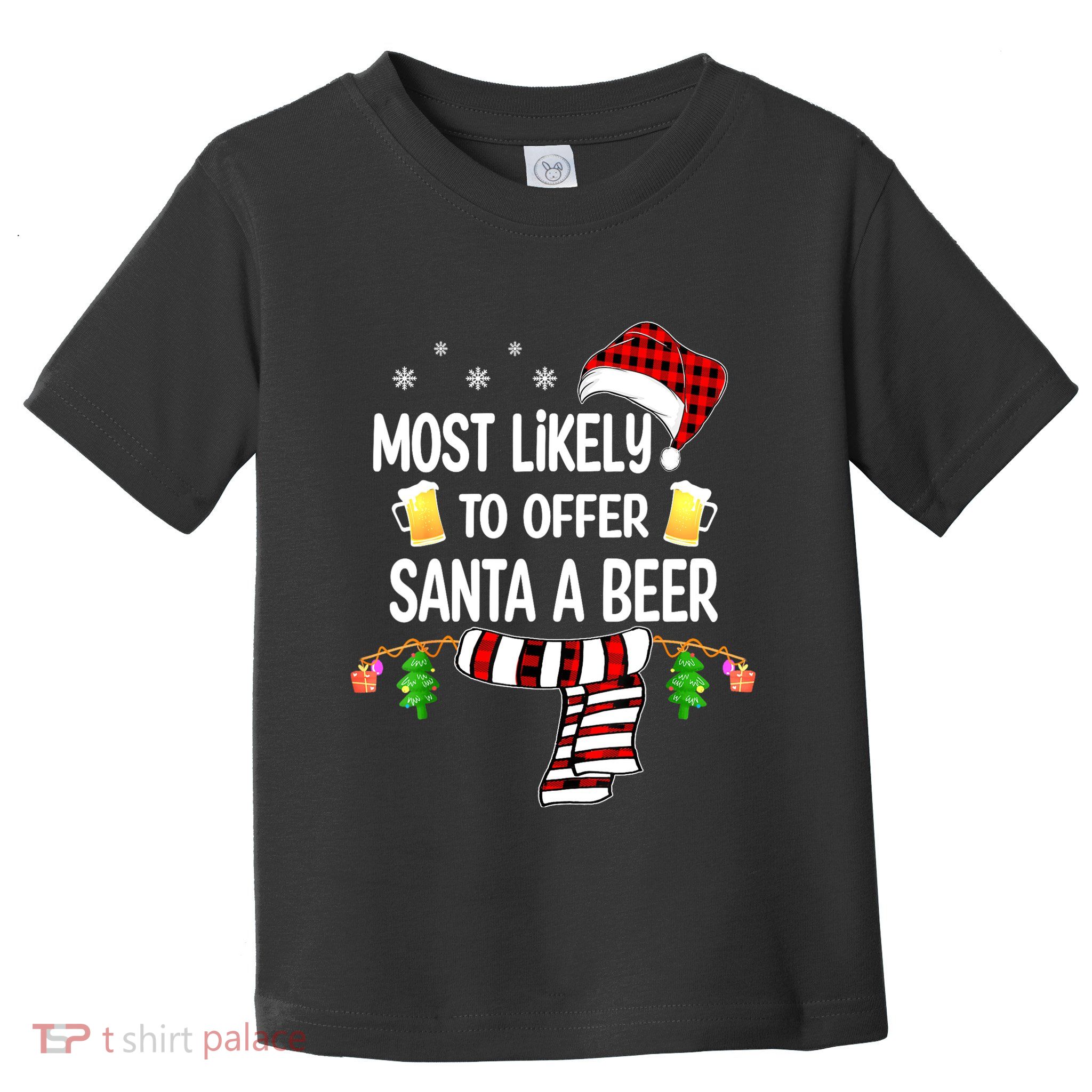 Most Likely To Offer Santa A Beer Funny Family Christmas Toddler T-Shirt