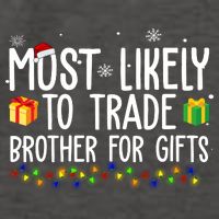 Most Likely To Trade Brother For Gifts Funny Christmas Vector Backpack