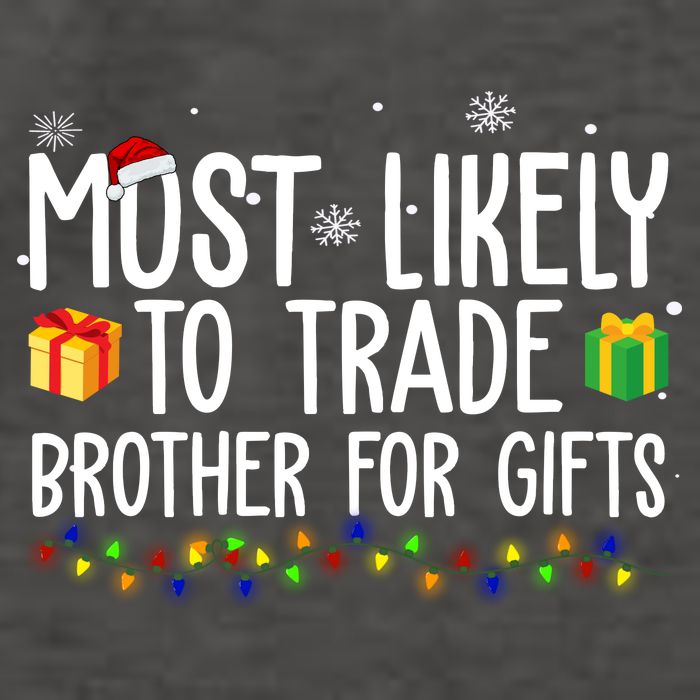 Most Likely To Trade Brother For Gifts Funny Christmas Vector Backpack