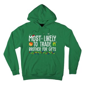 Most Likely To Trade Brother For Gifts Funny Christmas Hoodie