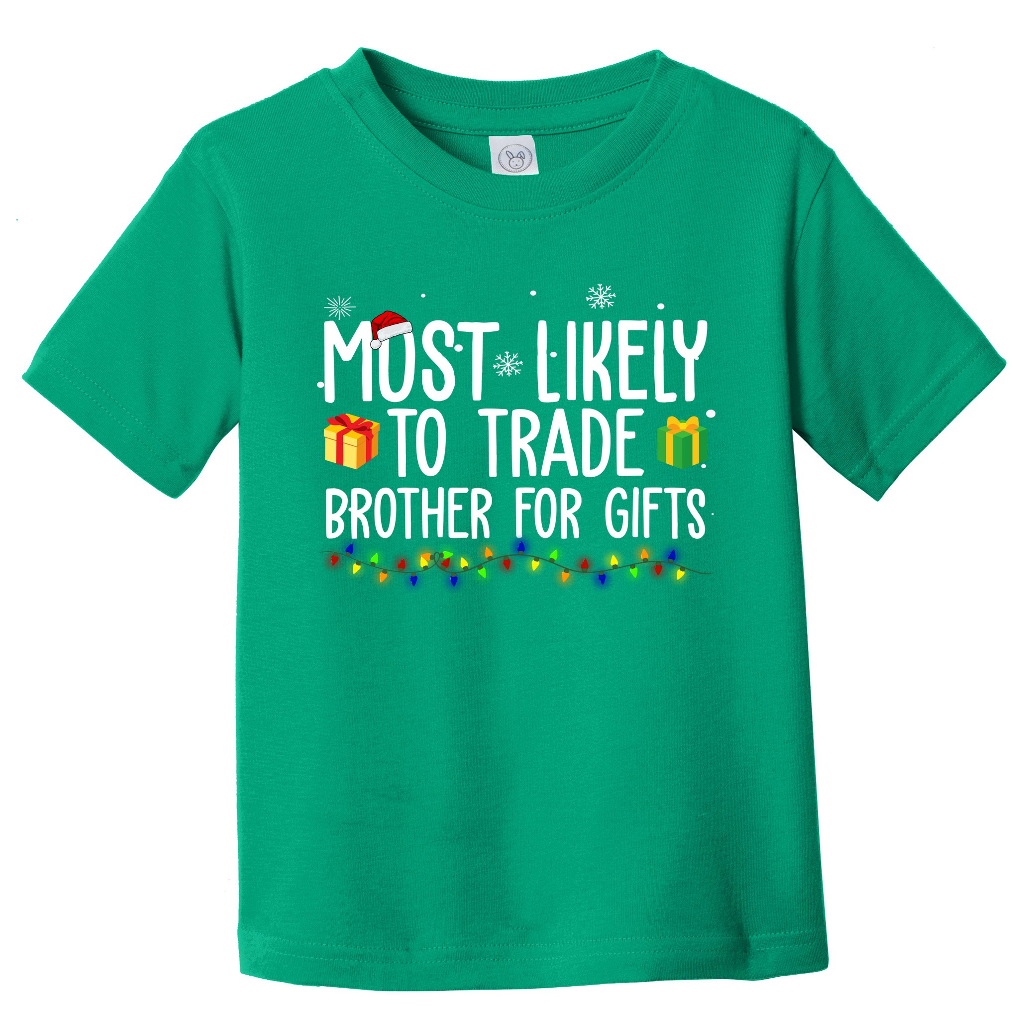 Most Likely To Trade Brother For Gifts Funny Christmas Toddler T-Shirt