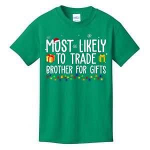 Most Likely To Trade Brother For Gifts Funny Christmas Kids T-Shirt